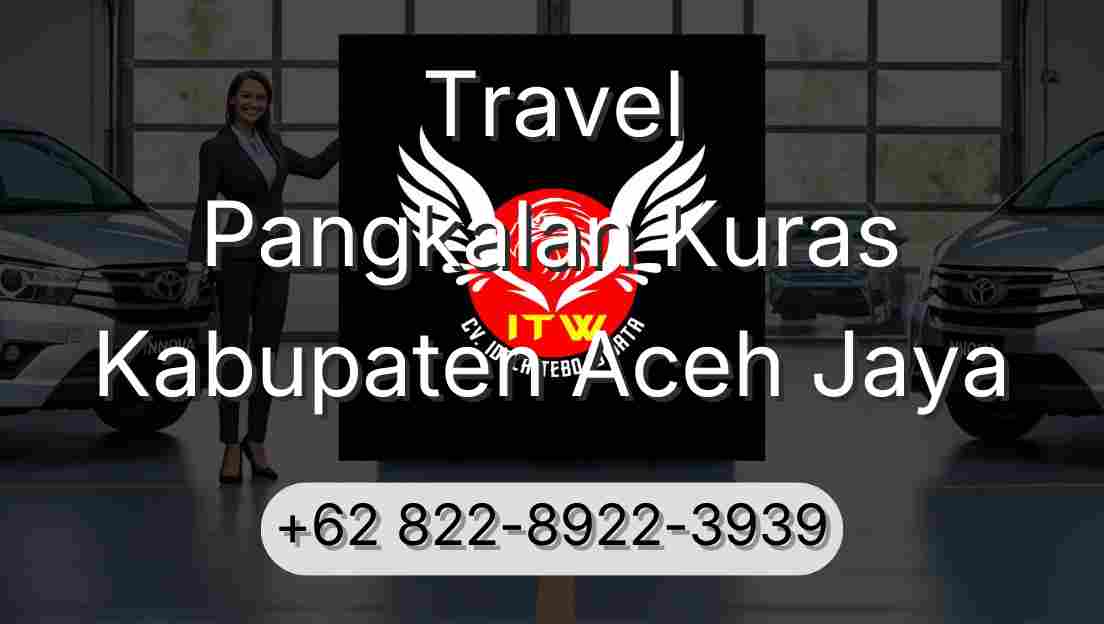 Travel Pangkalan Kuras Kabupaten Aceh Jaya