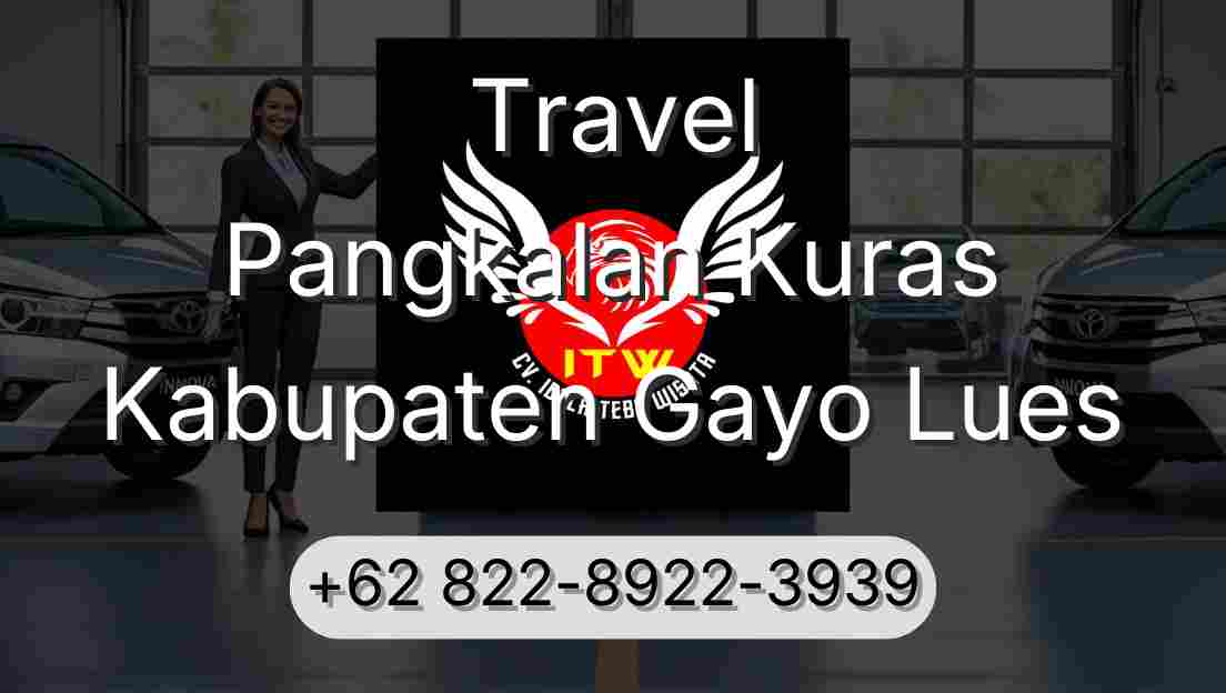 Travel Pangkalan Kuras Kabupaten Gayo Lues