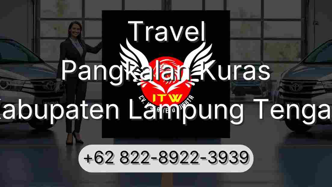 Travel Pangkalan Kuras Kabupaten Lampung Tengah