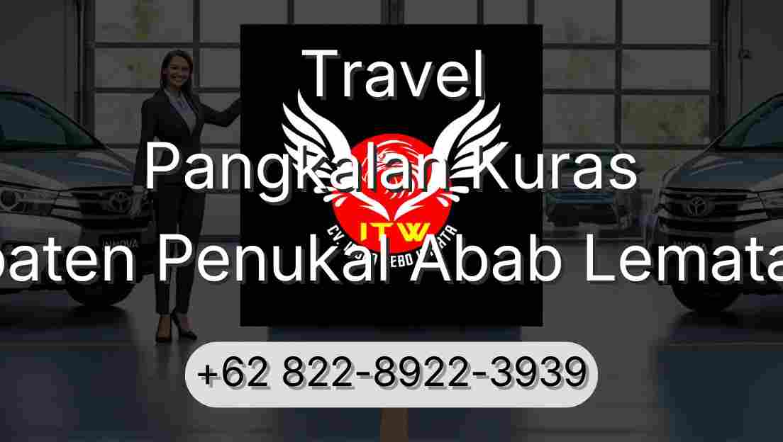 Travel Pangkalan Kuras Kabupaten Penukal Abab Lematang Ilir