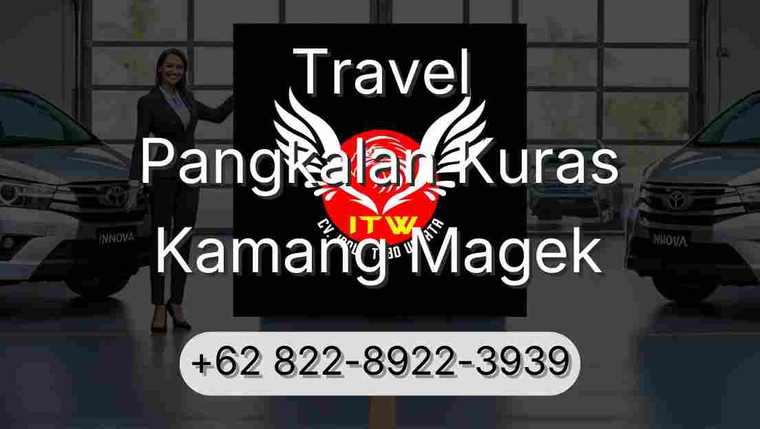 Travel Pangkalan Kuras Kamang Magek