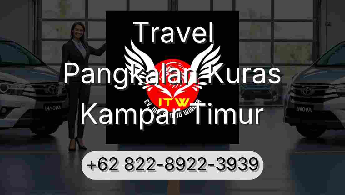 Travel Pangkalan Kuras Kampar Timur
