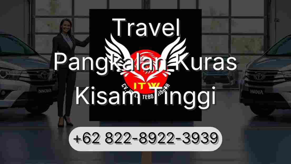 Travel Pangkalan Kuras Kisam Tinggi