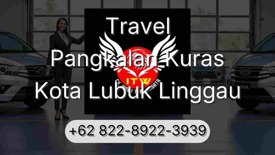 Travel Pangkalan Kuras Kota Lubuk Linggau