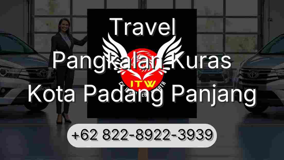 Travel Pangkalan Kuras Kota Padang Panjang
