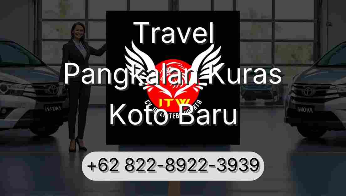 Travel Pangkalan Kuras Koto Baru