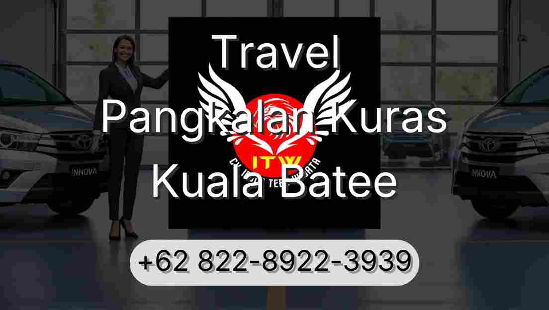 Travel Pangkalan Kuras Kuala Batee