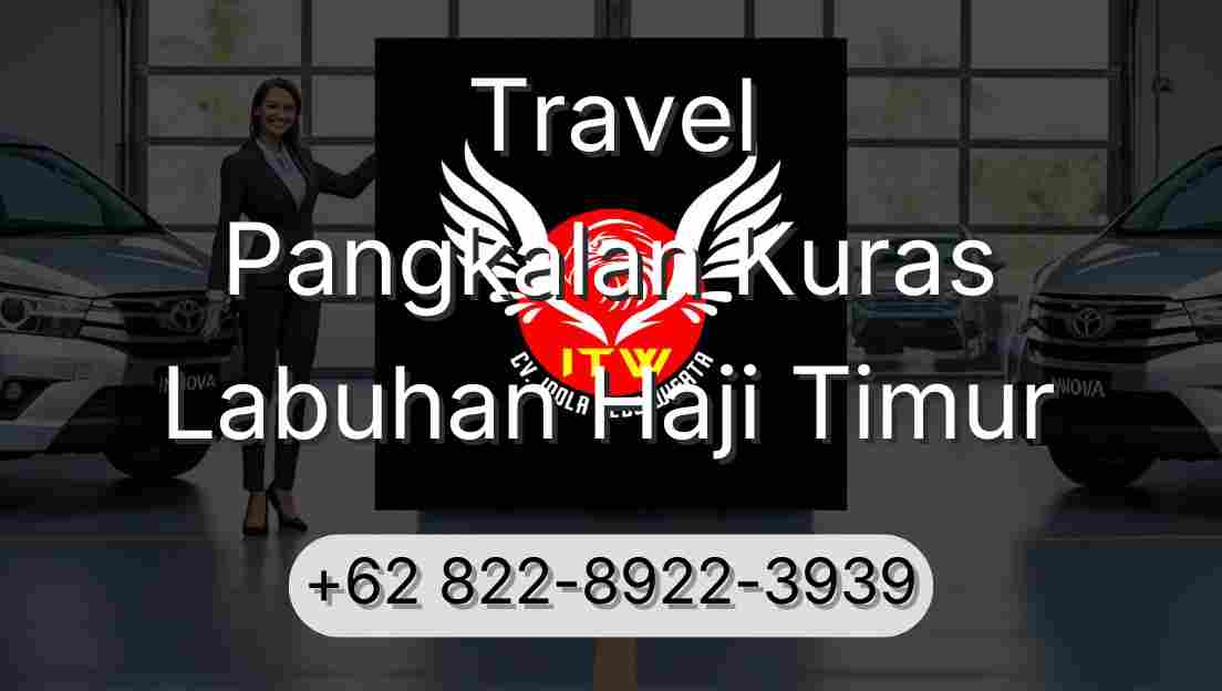 Travel Pangkalan Kuras Labuhan Haji Timur