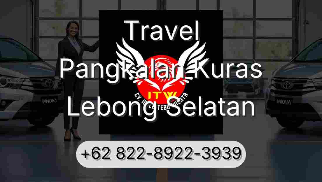Travel Pangkalan Kuras Lebong Selatan
