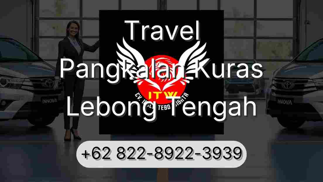 Travel Pangkalan Kuras Lebong Tengah