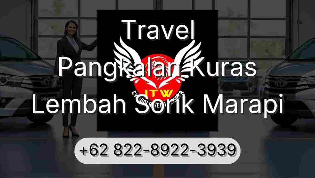 Travel Pangkalan Kuras Lembah Sorik Marapi