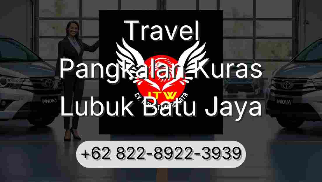 Travel Pangkalan Kuras Lubuk Batu Jaya