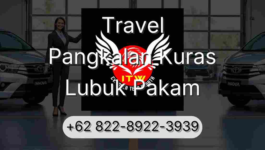Travel Pangkalan Kuras Lubuk Pakam