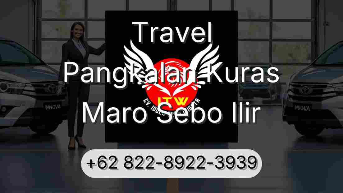 Travel Pangkalan Kuras Maro Sebo Ilir