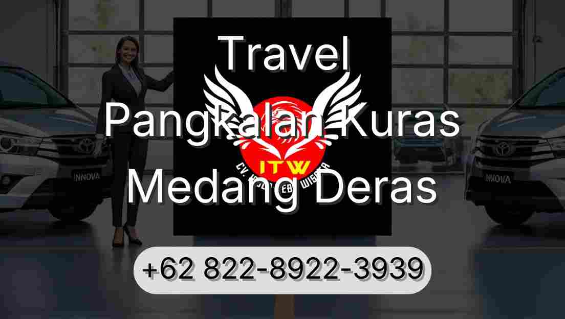 Travel Pangkalan Kuras Medang Deras