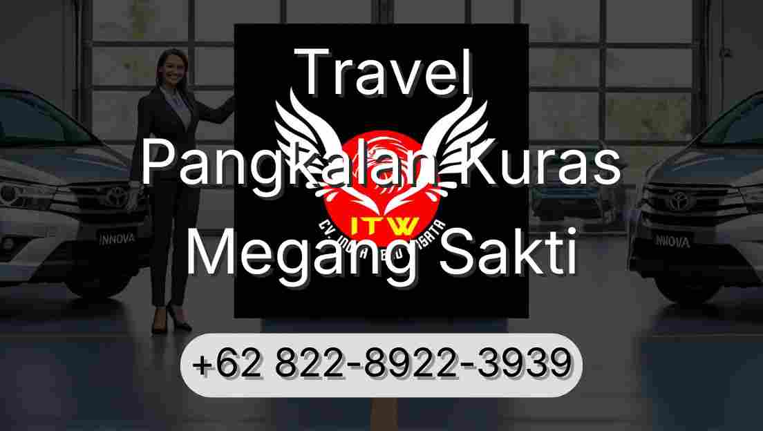 Travel Pangkalan Kuras Megang Sakti