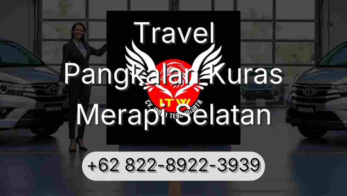 Travel Pangkalan Kuras Merapi Selatan
