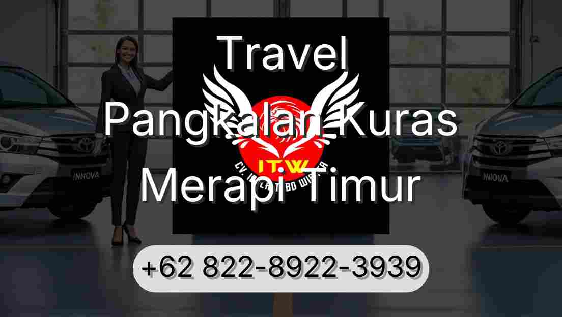 Travel Pangkalan Kuras Merapi Timur