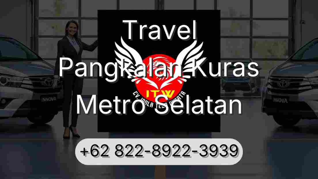 Travel Pangkalan Kuras Metro Selatan