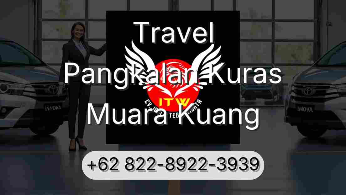 Travel Pangkalan Kuras Muara Kuang