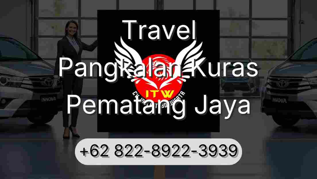 Travel Pangkalan Kuras Pematang Jaya