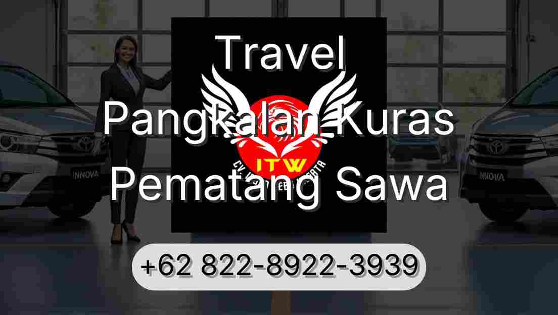Travel Pangkalan Kuras Pematang Sawa