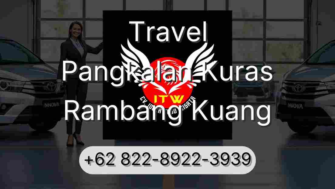 Travel Pangkalan Kuras Rambang Kuang