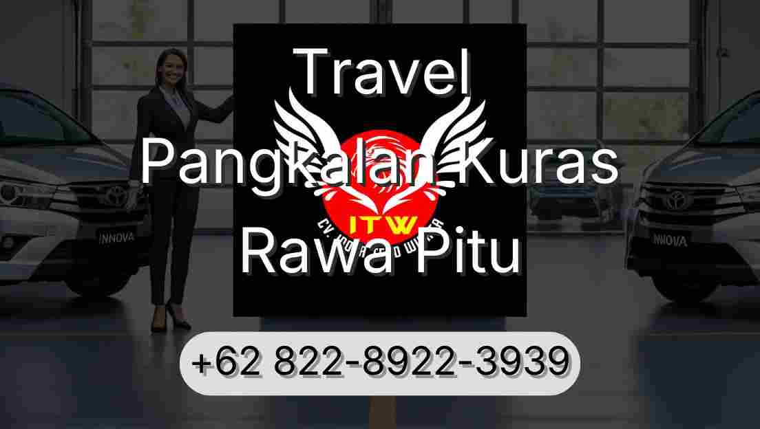 Travel Pangkalan Kuras Rawa Pitu