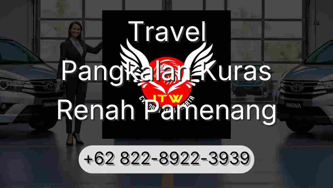 Travel Pangkalan Kuras Renah Pamenang