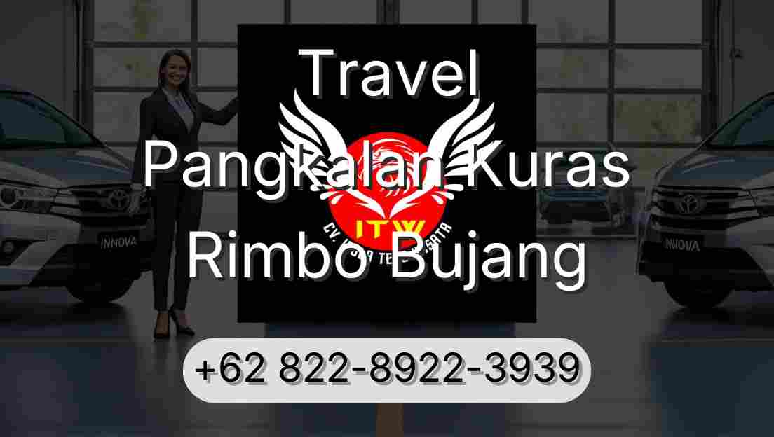 Travel Pangkalan Kuras Rimbo Bujang