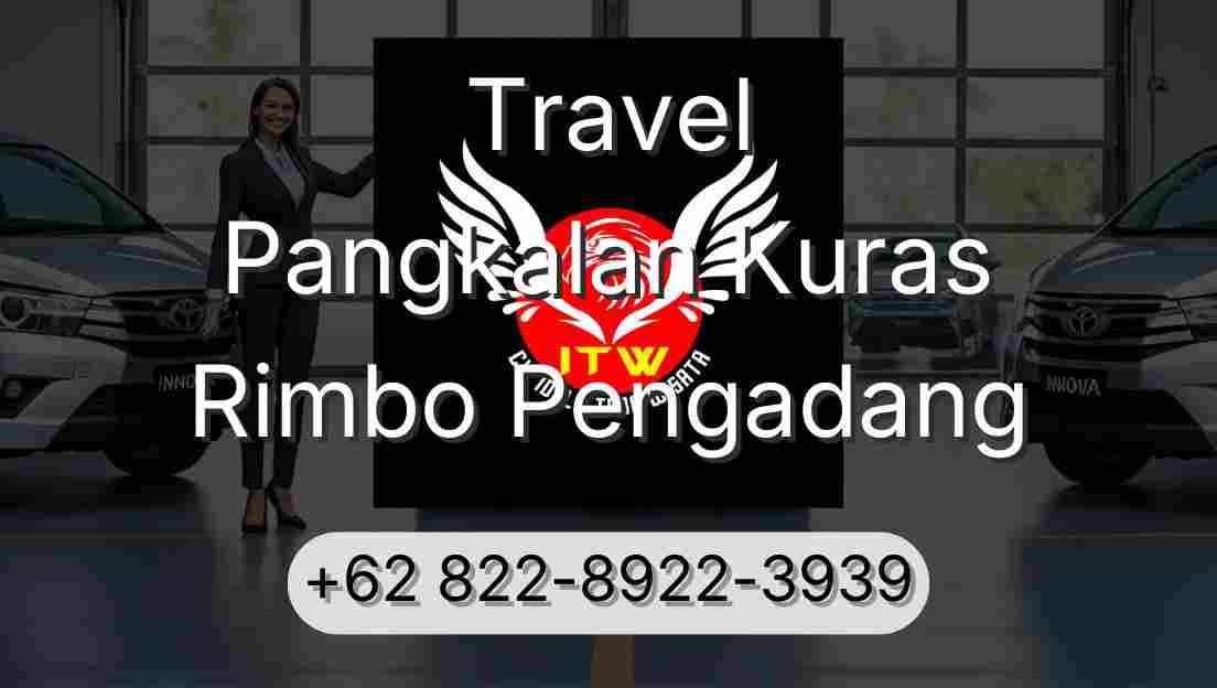 Travel Pangkalan Kuras Rimbo Pengadang