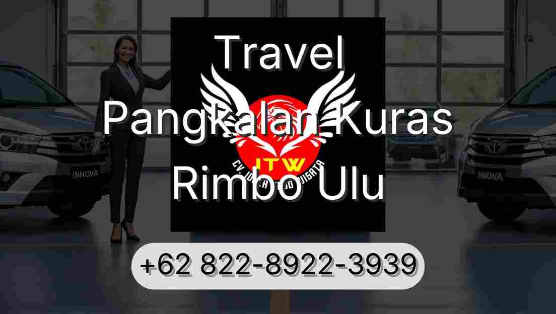 Travel Pangkalan Kuras Rimbo Ulu