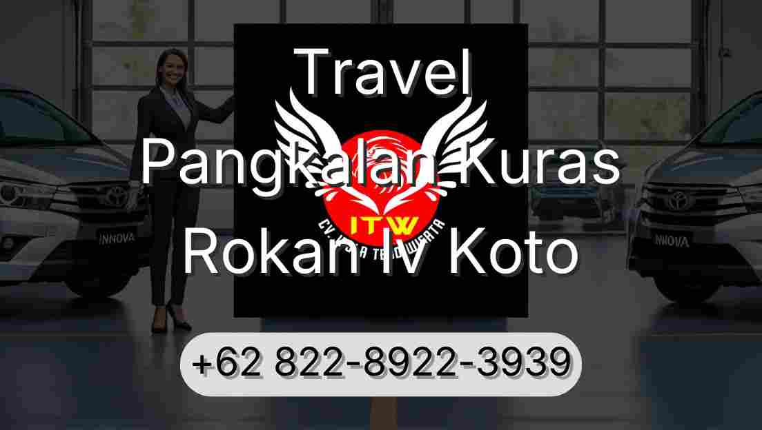Travel Pangkalan Kuras Rokan Iv Koto