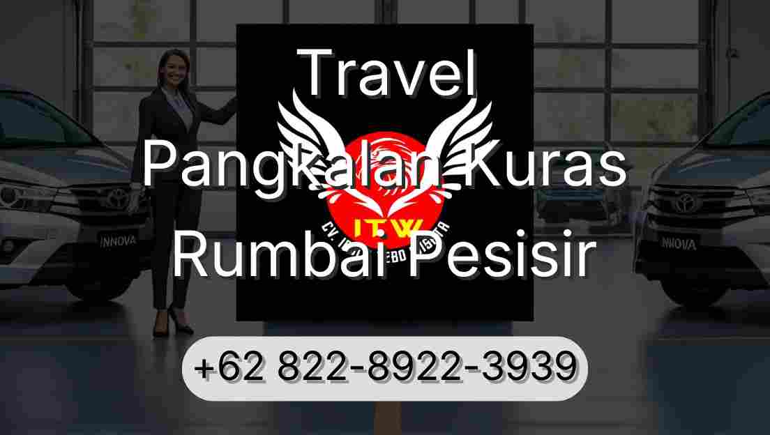 Travel Pangkalan Kuras Rumbai Pesisir