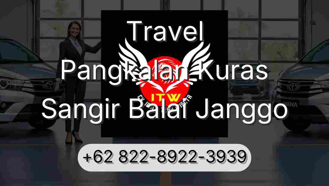 Travel Pangkalan Kuras Sangir Balai Janggo