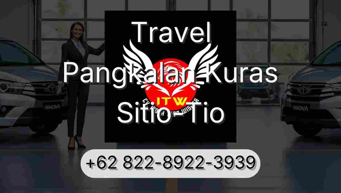 Travel Pangkalan Kuras Sitio-Tio