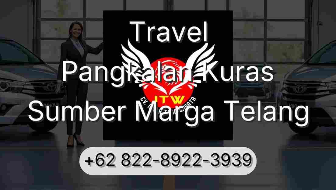 Travel Pangkalan Kuras Sumber Marga Telang