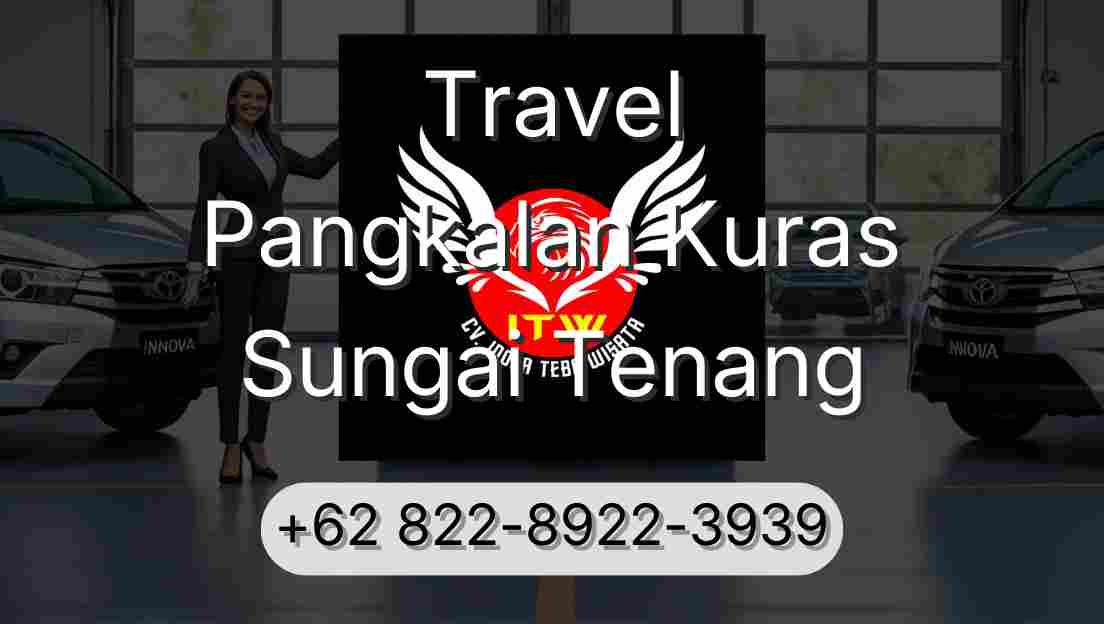 Travel Pangkalan Kuras Sungai Tenang