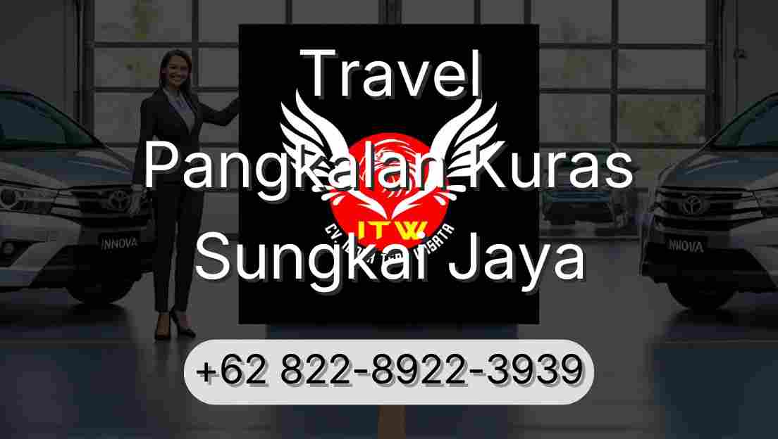 Travel Pangkalan Kuras Sungkai Jaya