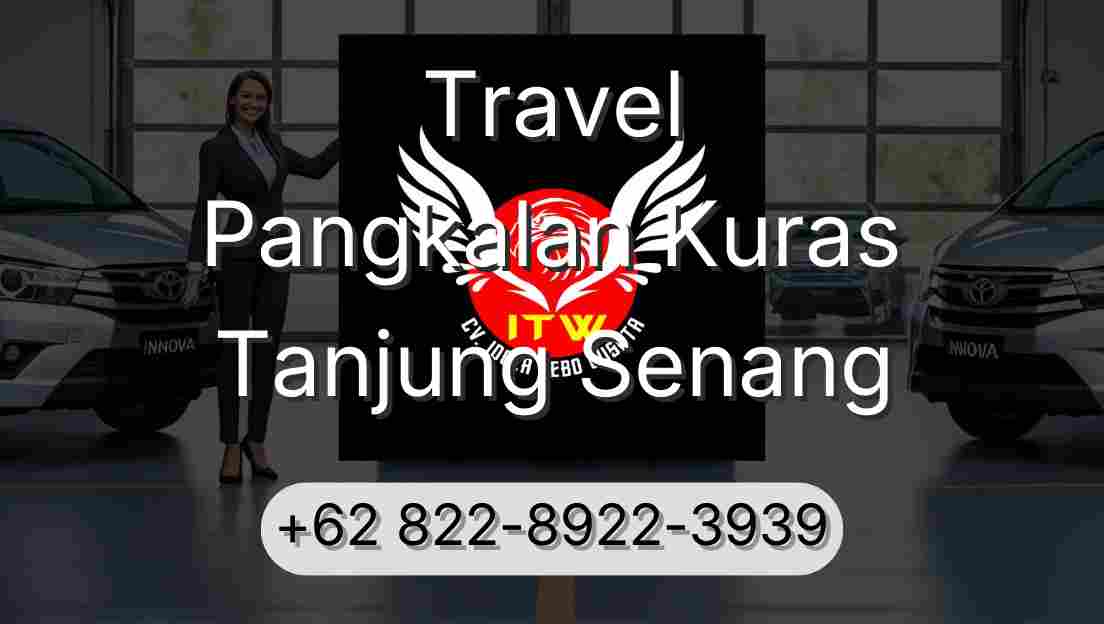 Travel Pangkalan Kuras Tanjung Senang