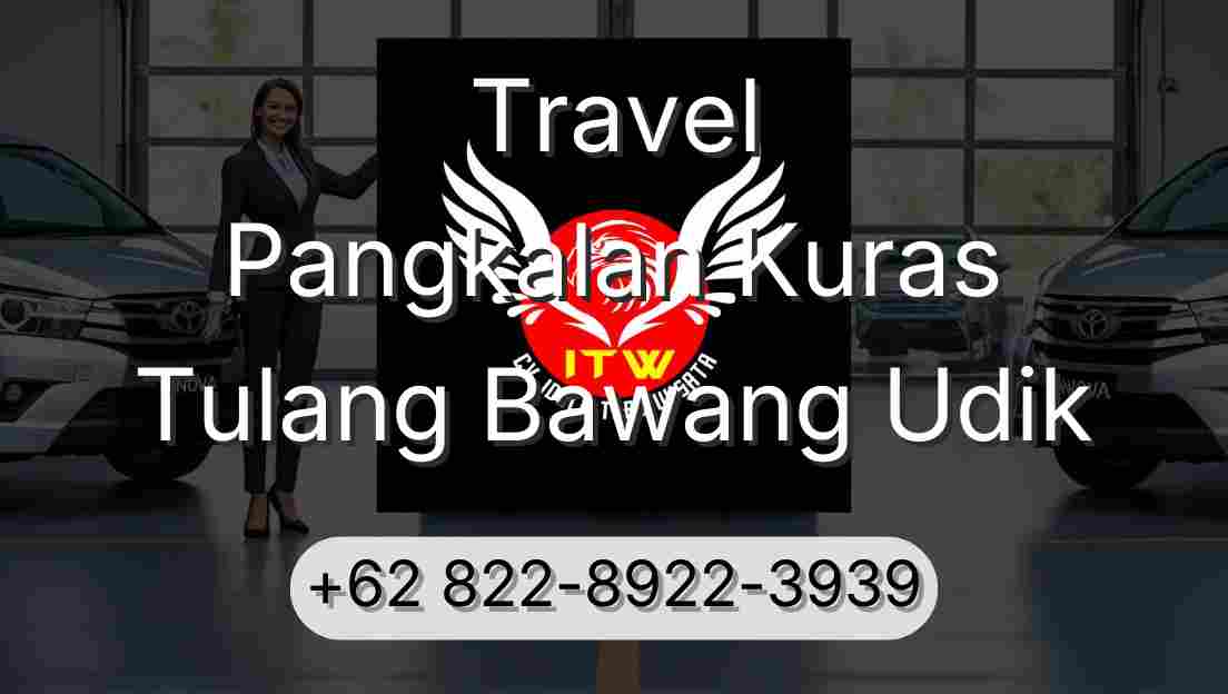 Travel Pangkalan Kuras Tulang Bawang Udik
