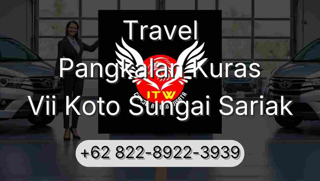 Travel Pangkalan Kuras Vii Koto Sungai Sariak