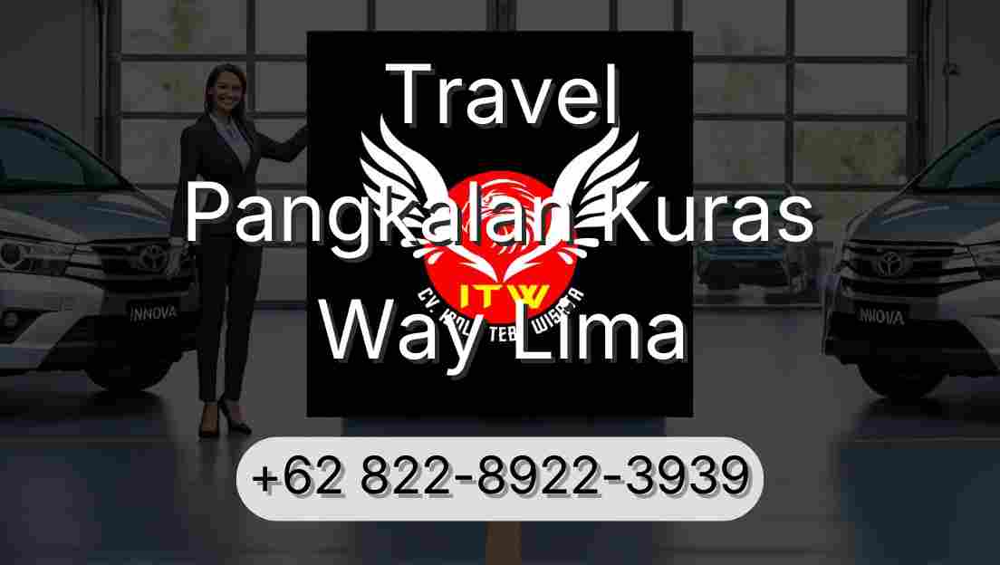 Travel Pangkalan Kuras Way Lima