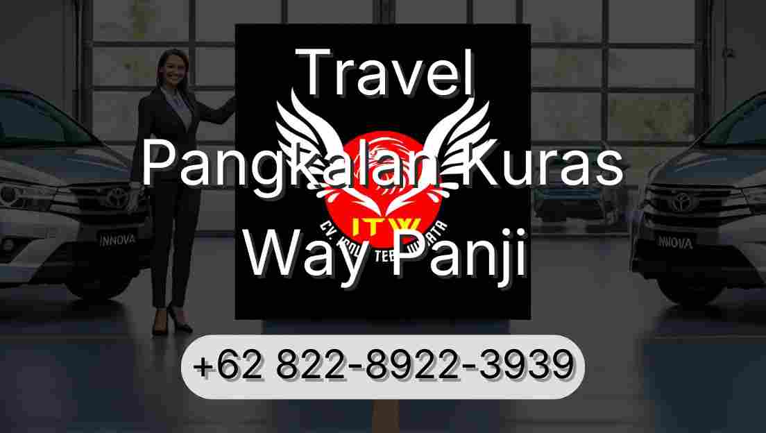 Travel Pangkalan Kuras Way Panji