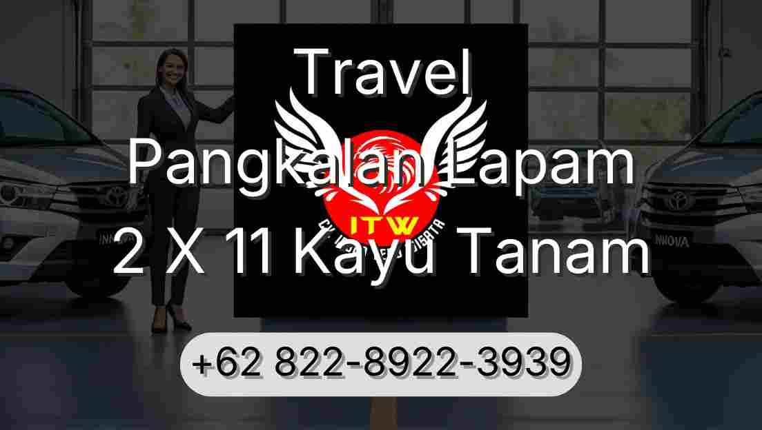 Travel Pangkalan Lapam 2 X 11 Kayu Tanam