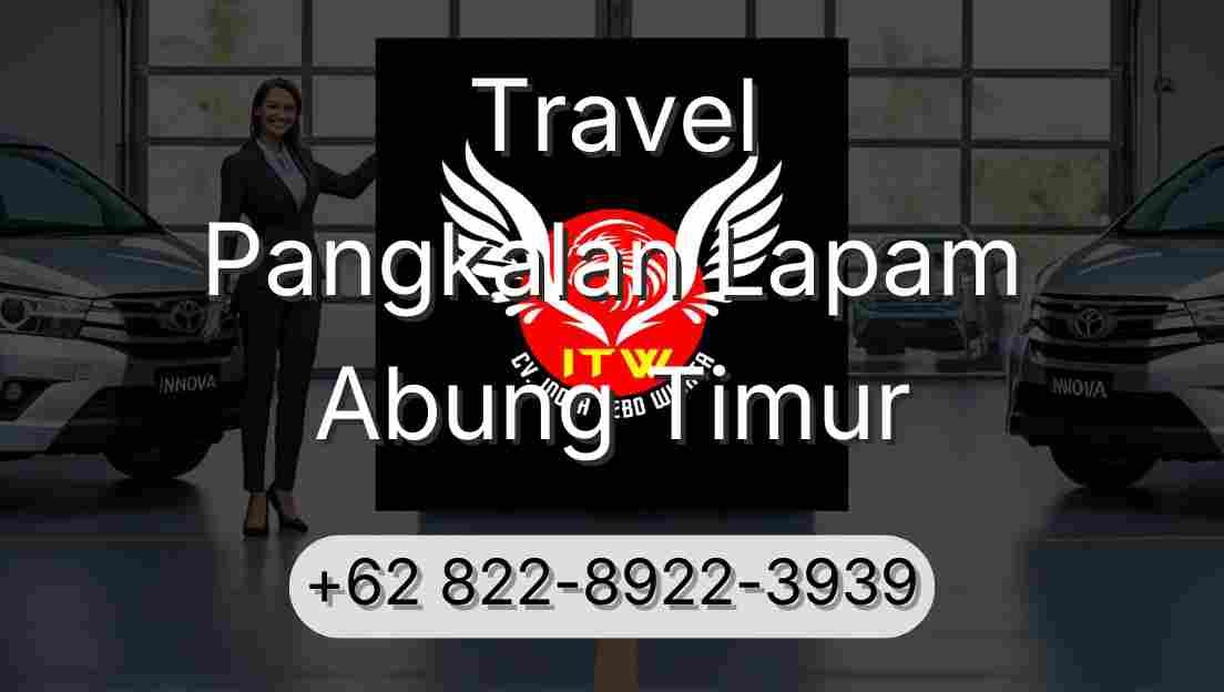 Travel Pangkalan Lapam Abung Timur