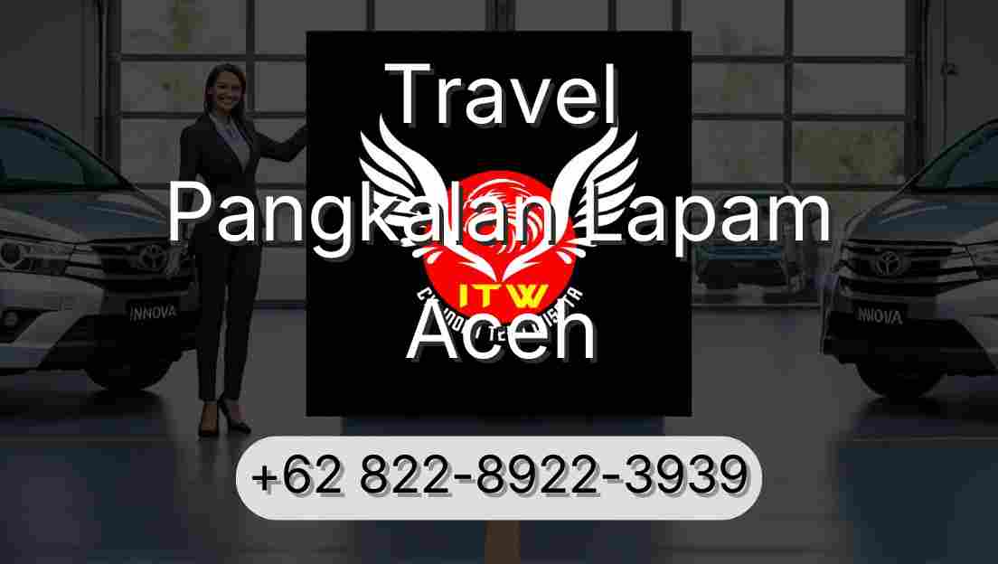 Travel Pangkalan Lapam Aceh