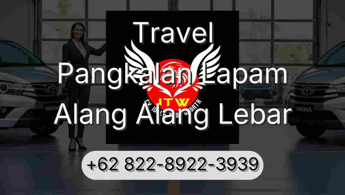 Travel Pangkalan Lapam Alang Alang Lebar
