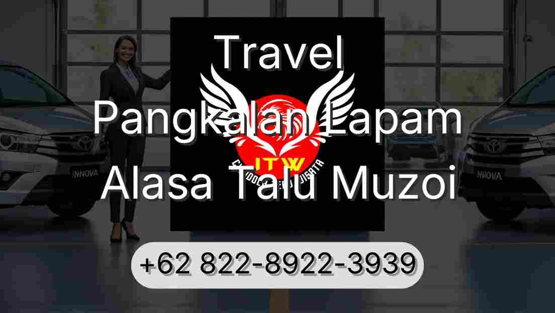 Travel Pangkalan Lapam Alasa Talu Muzoi