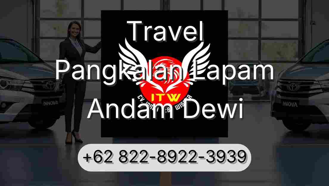 Travel Pangkalan Lapam Andam Dewi